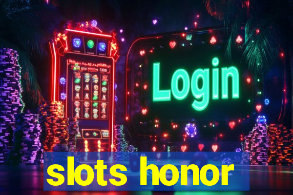 slots honor